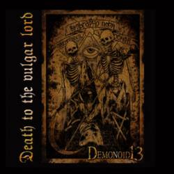 Demonoid 13 : Death to the Vulgar Lord